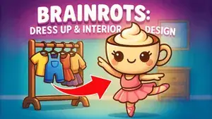 Brainrots: Dress Up & Interior Design